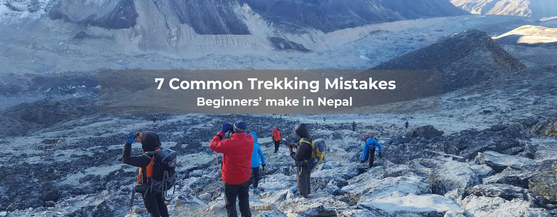 Common Trekking Mistakes in Nepal