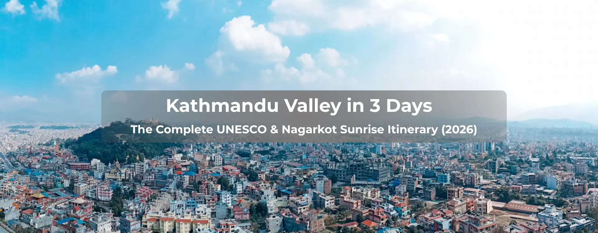 kathmandu valley in 3 days